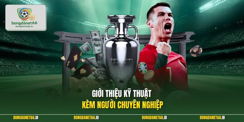 Giới thiệu kỹ thuật kèm người chuyên nghiệp